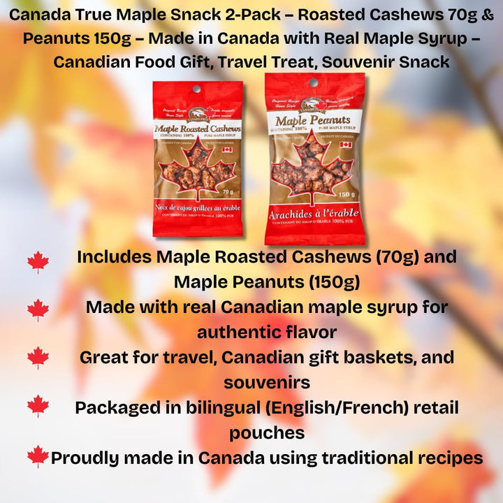 CanadaTrue Maple Snack 2-Pack – Roasted Cashews 70g & Peanuts 150g – Made in Canada with Real Maple Syrup – Canadian Food Gift, Travel Treat, Souvenir Snack